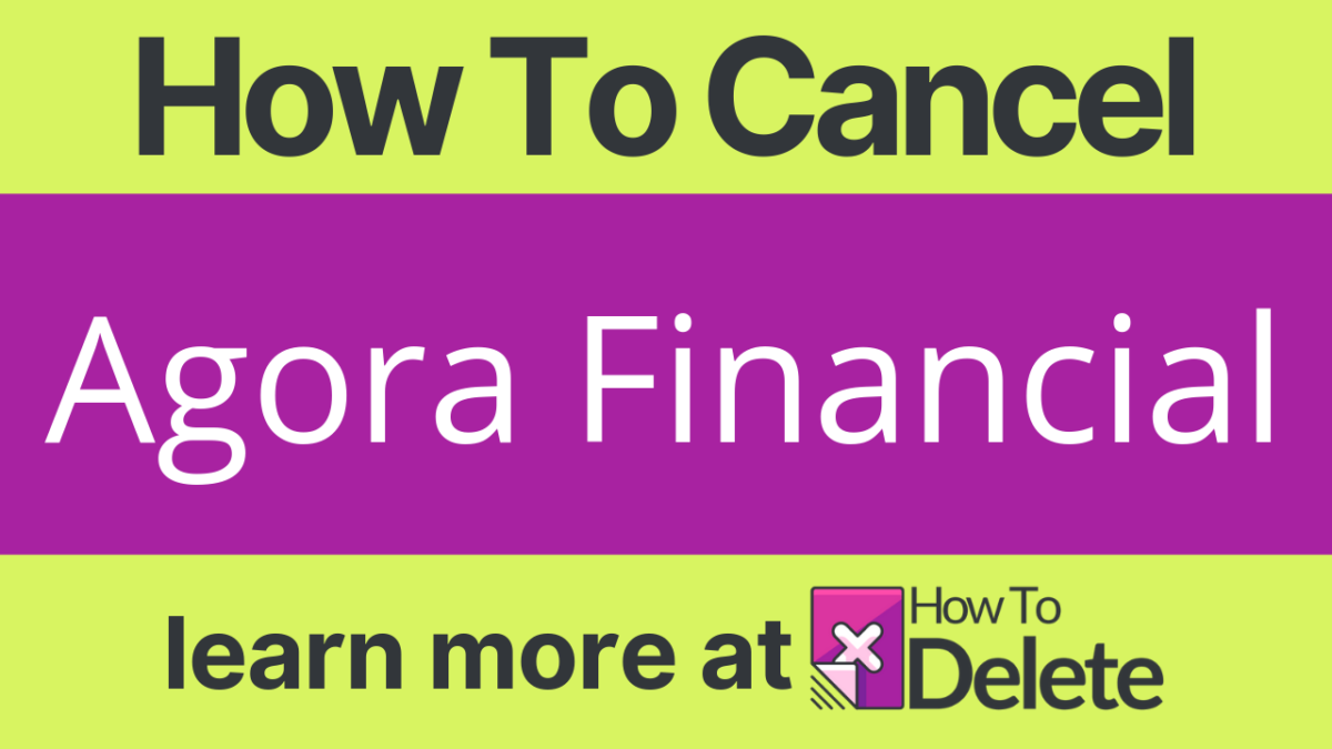 How to Cancel Agora Financial
