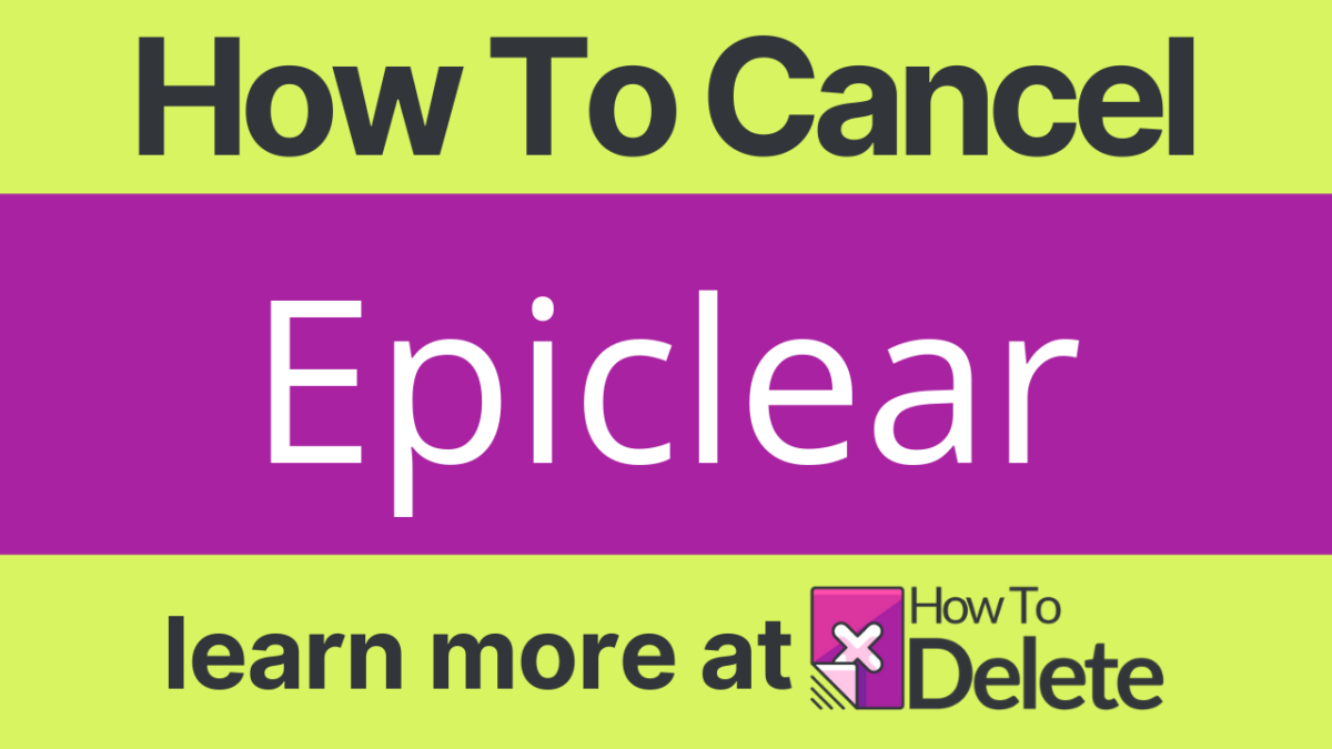 How to Cancel Epiclear