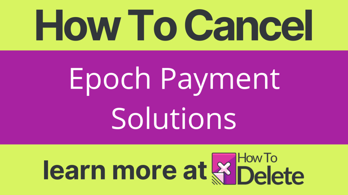 How to Cancel Epoch Payment Solutions