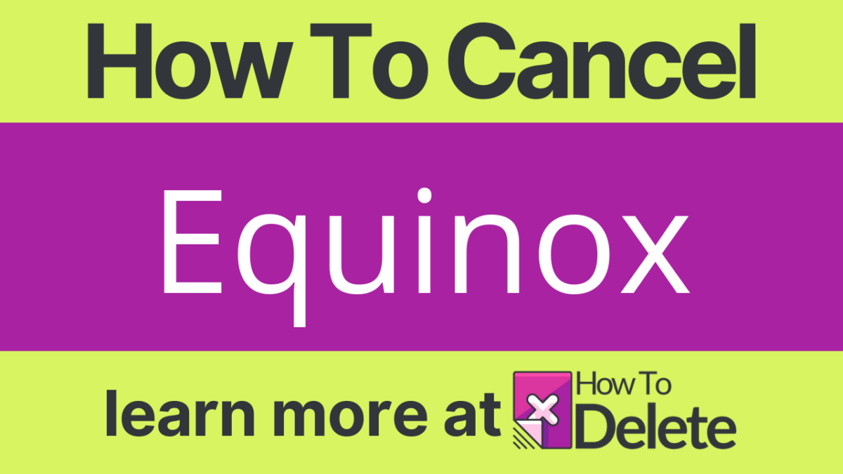 How to Cancel Equinox