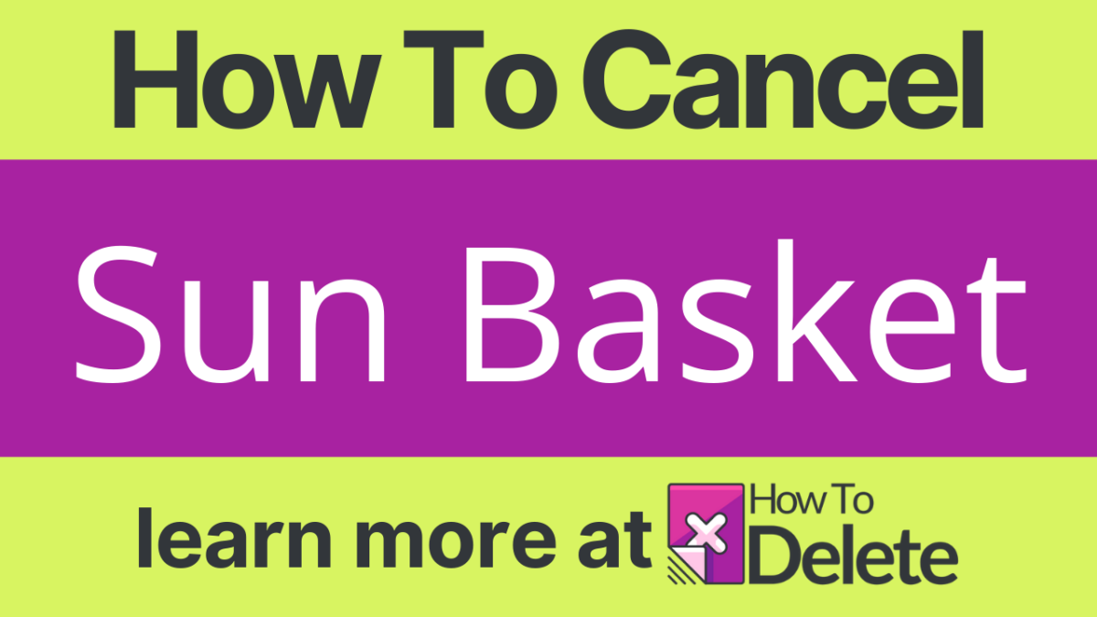 How to Cancel Sun Basket